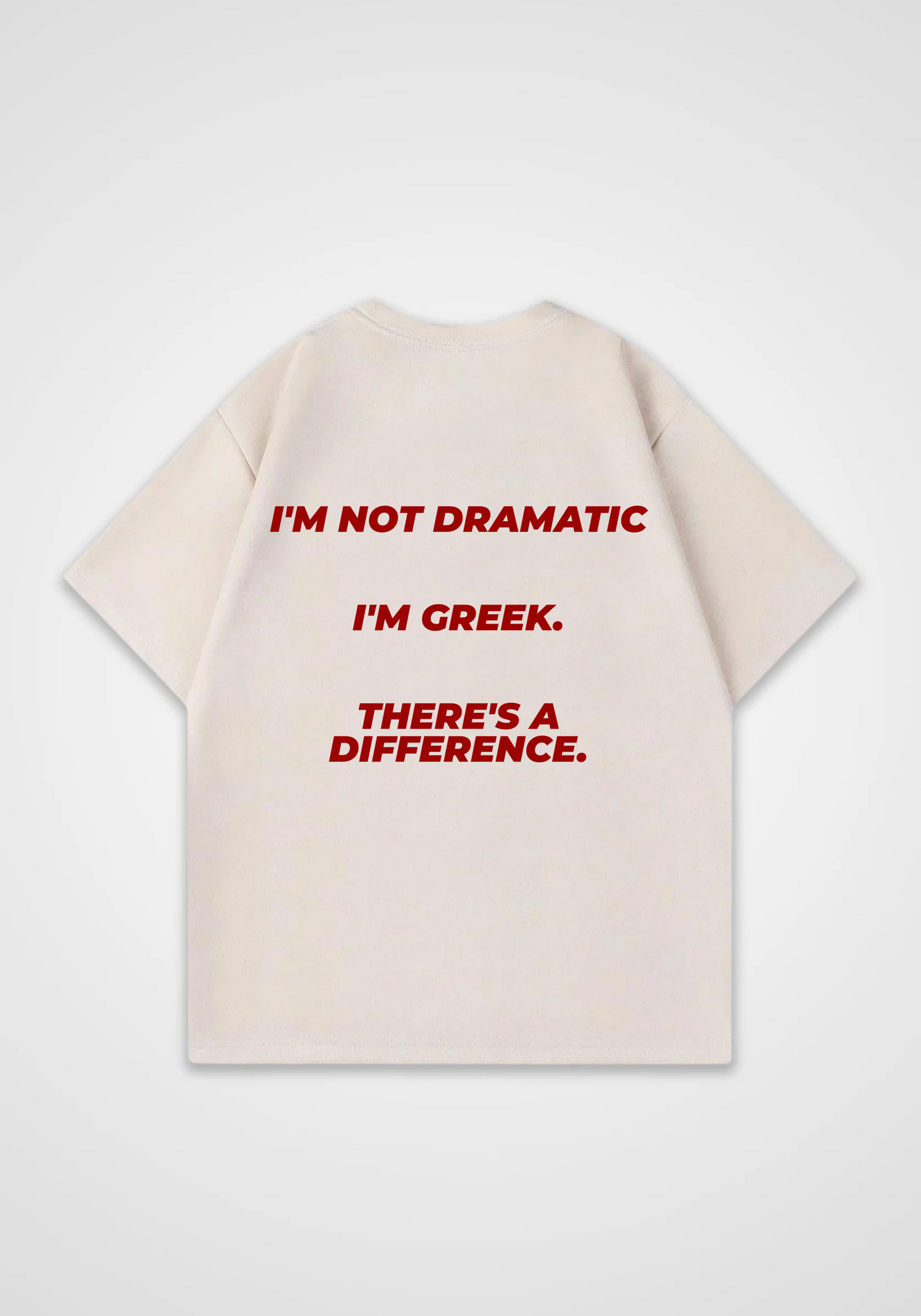 I'm not dramatic Oversized Shirt - Beige Back (Designed)