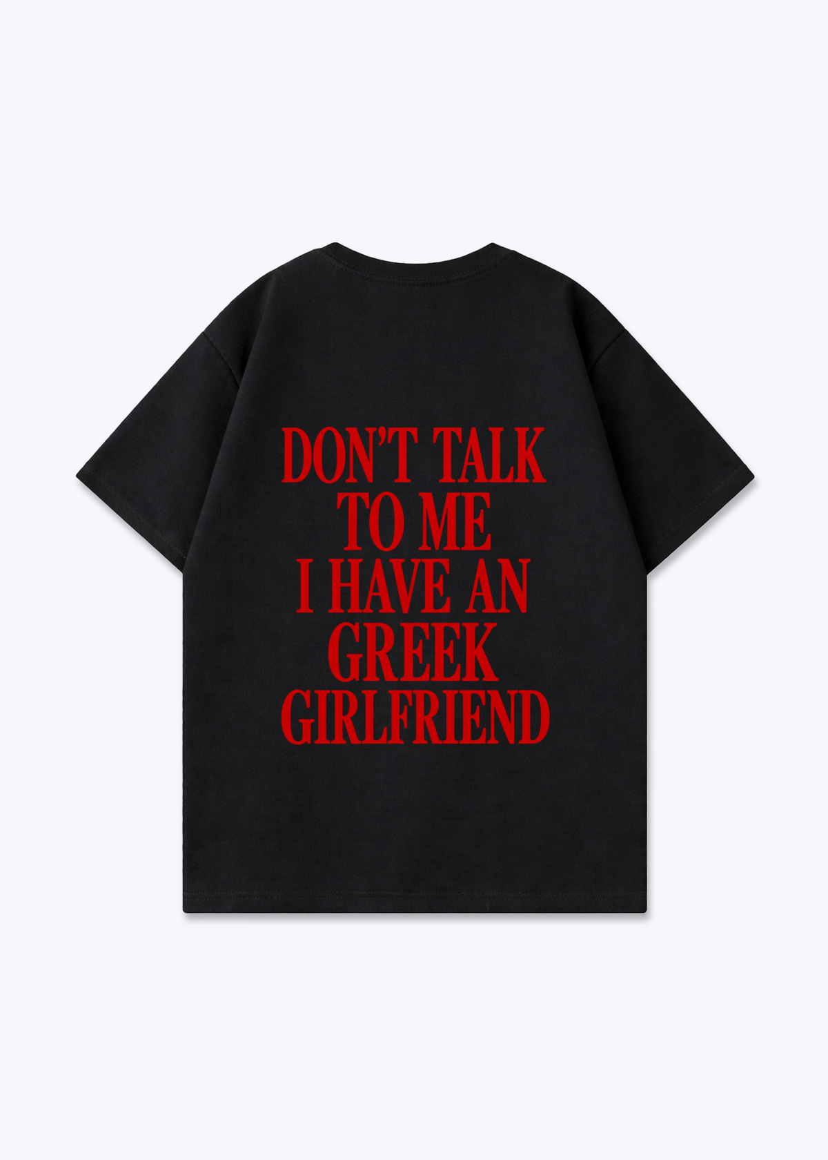 GREEK GIRLFRIEND OVERSIZED SHIRT - Black Back (Designed)