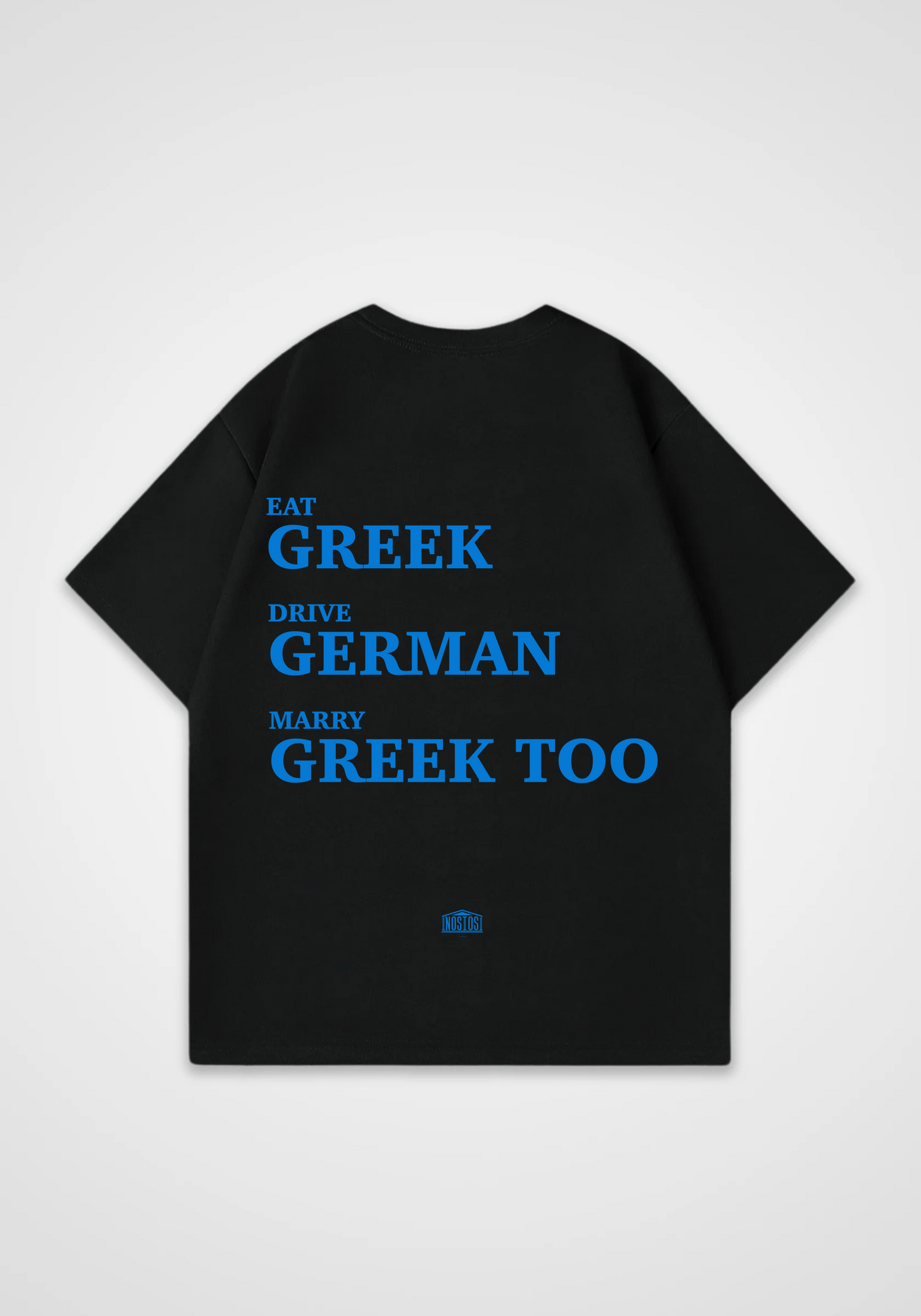 Eat Greek Drive German Marry Greek Oversized Shirt - Black Back (Designed)