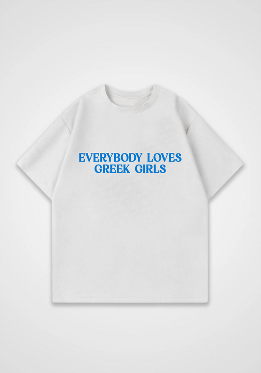 Everybody loves Greek Girls Oversized Shirt - White Front (Designed)