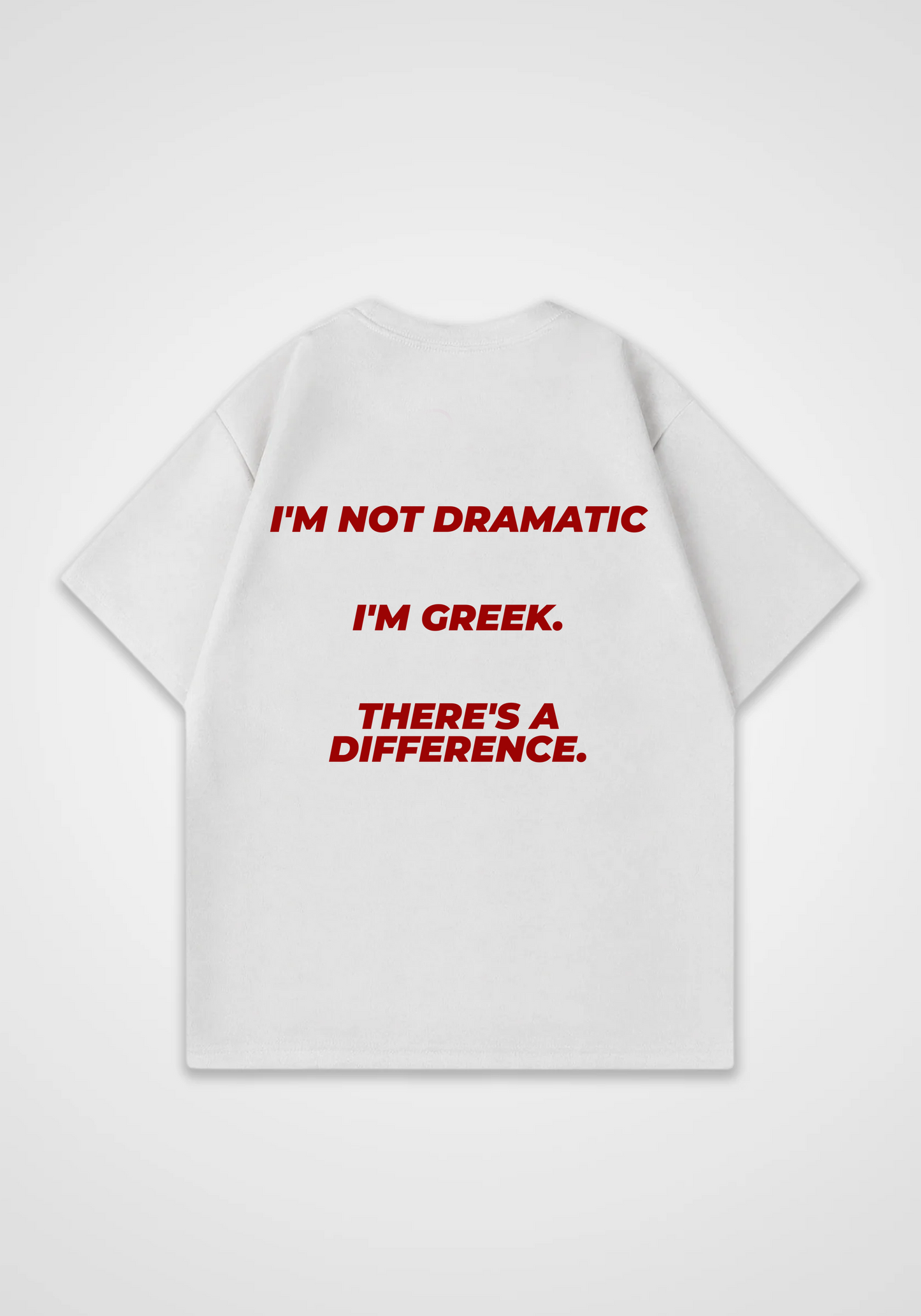 I'm not dramatic Oversized Shirt - White Back (Designed)
