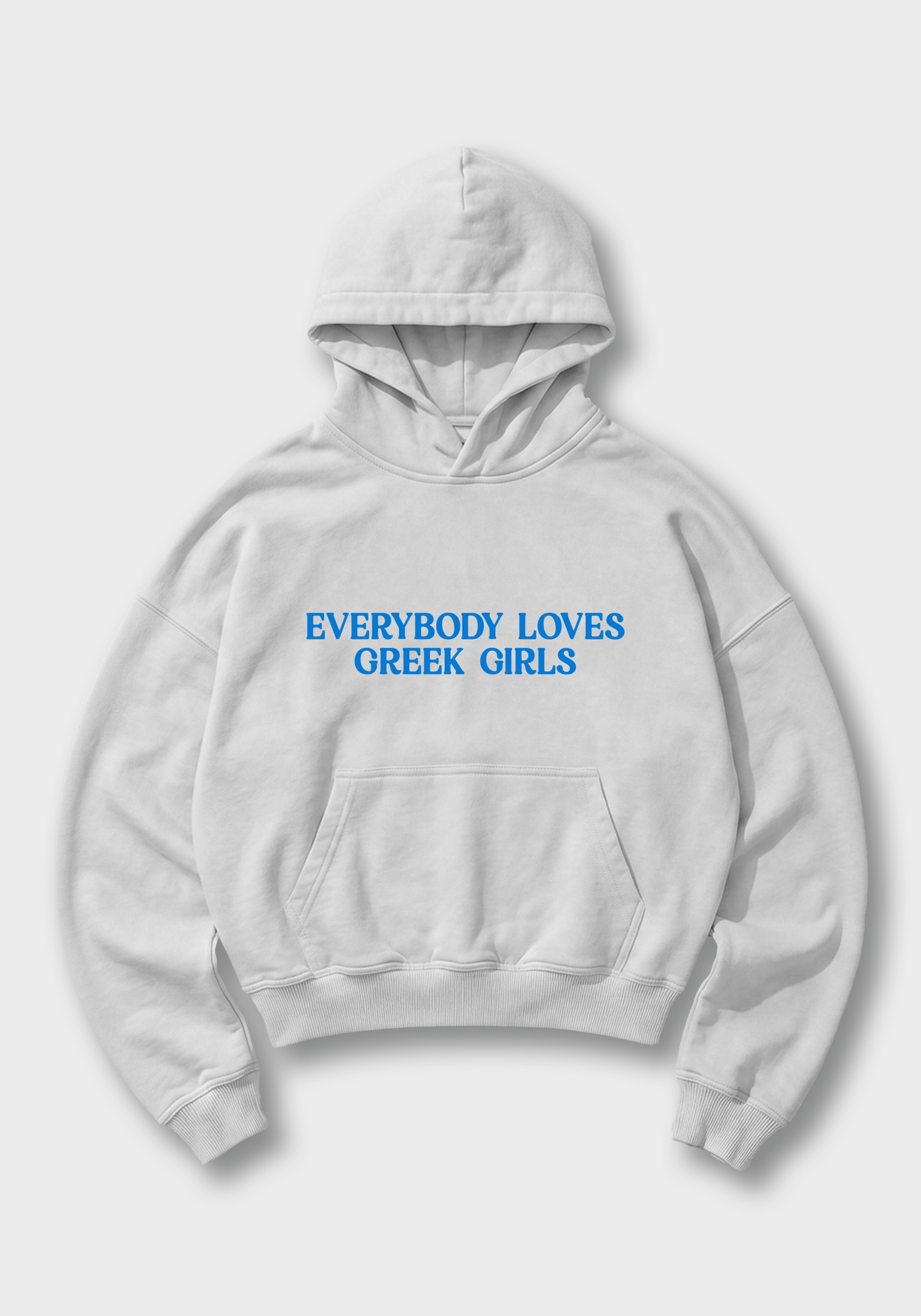 Everybody Loves Greek Girls Oversized Hoodie - White Front (Designed)