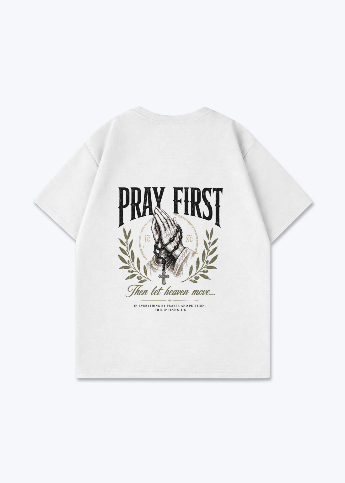Pray First Oversized Shirt - White Back (Designed)