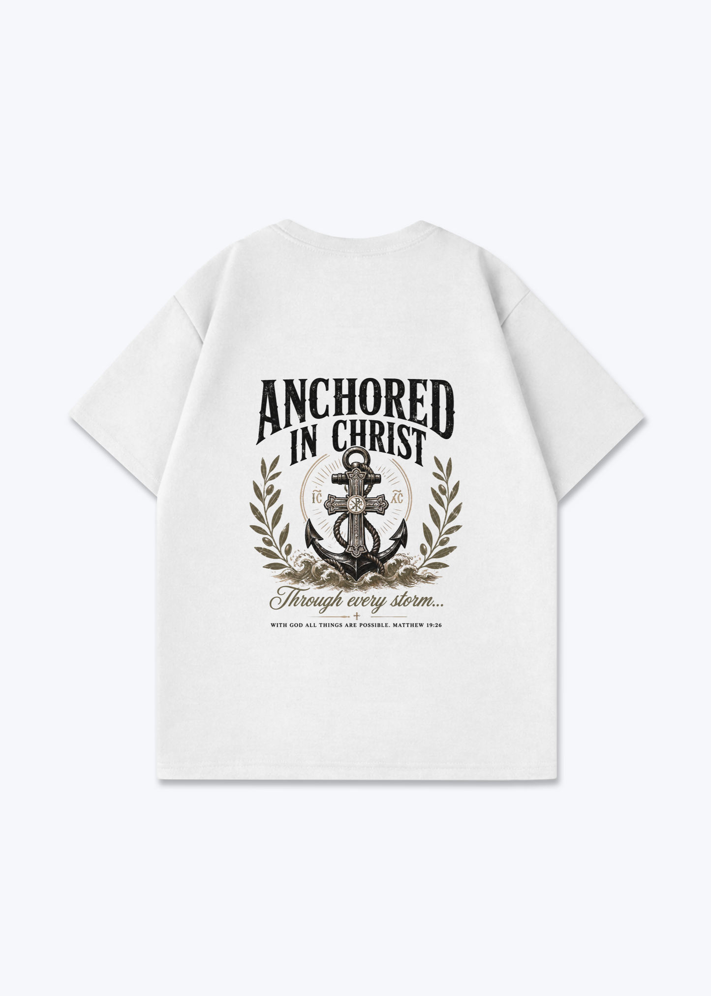 Anchored in Christ Oversized Shirt - White Back (Designed)