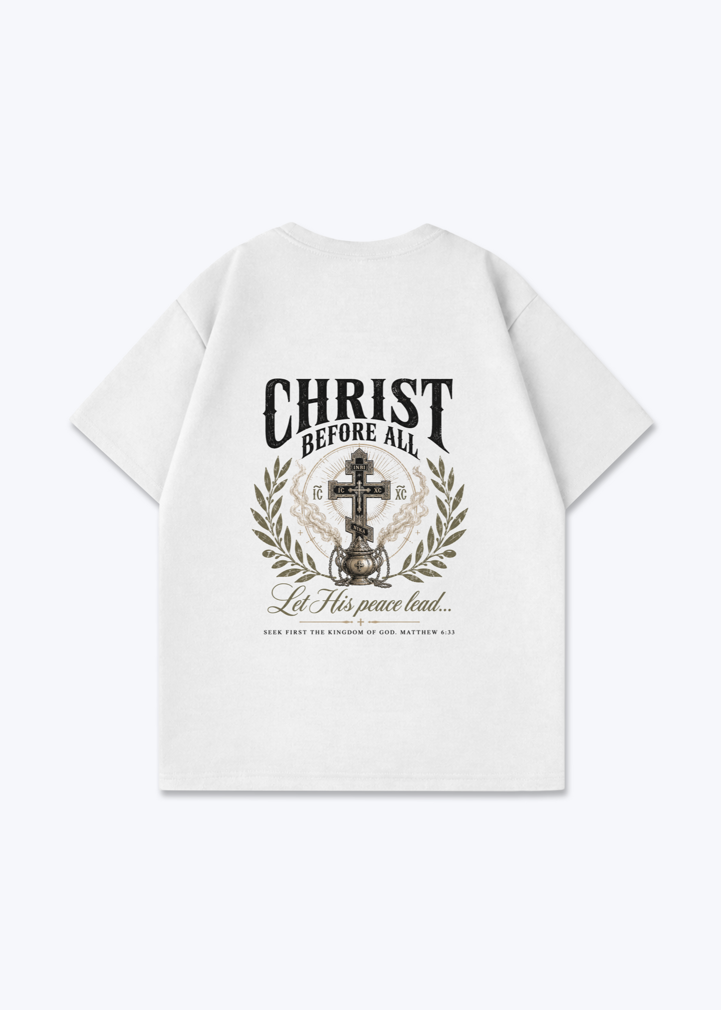 Christ before All Oversized Shirt - White Back (Designed)