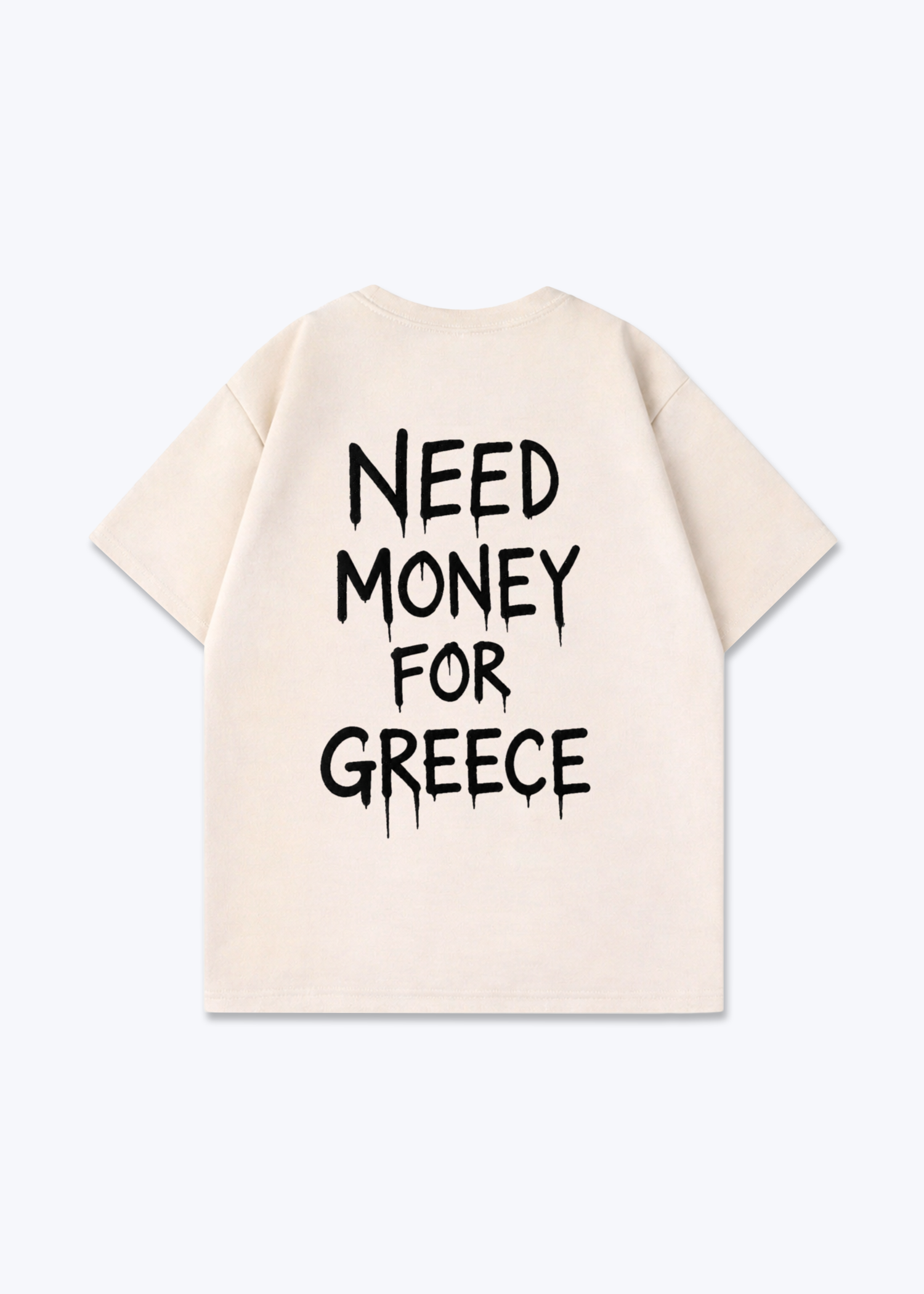 NEED MONEY FOR GREECE OVERSIZED SHIRT - Beige Back (Designed)