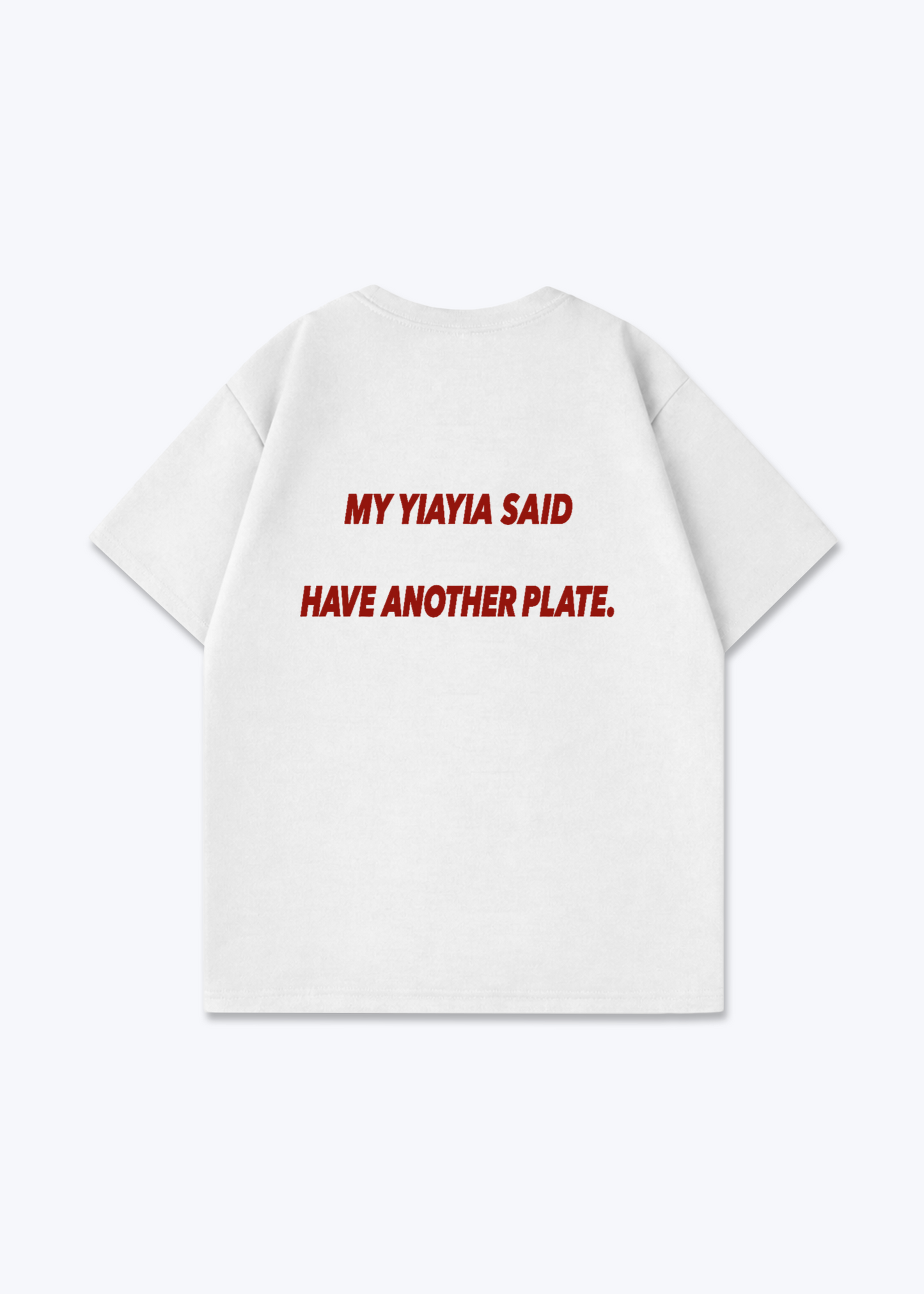 MY YIAYIA SAID OVERSIZED SHIRT - White Back (Designed)