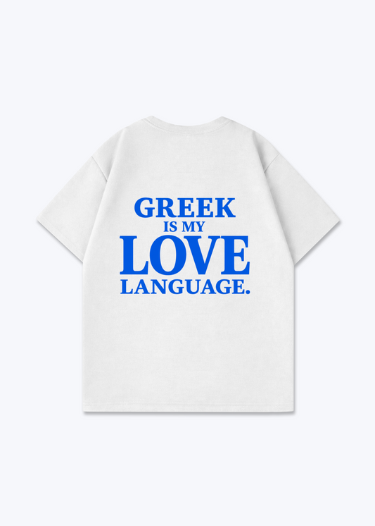 GREEK IS MY LOVE LANGUAGE OVERSIZED SHIRT - White Back (Designed)
